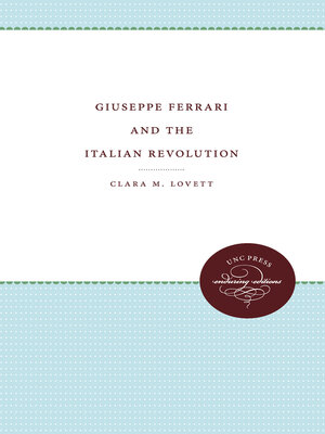 cover image of Giuseppe Ferrari and the Italian Revolution